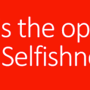 Love and selfishness are opposites